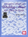 Complete Book of Wedding Music for flute (violin) and piano