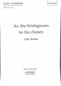 As the Bridegroom to his chosen for mixed chorus and organ, score