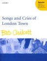 Songs and Cries of London Town for mixed chorus, upper-voice chorus, piano duet and opt. percussion,  score