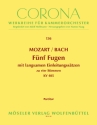 5 Fugen KV405 mit langsamen Einleitungss�tzen f�r Streichorchester Partitur (wohltemperiertes Klavier)