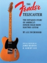 The Fender Telecaster the detailed story of america's senior solid body electric guitar