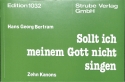 Sollt ich meinem Gott nicht singen 10 Kanons