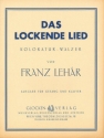 Das lockende Lied f�r Gesang und Klavier