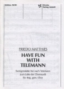 Have Fun with Telemann Swingmotette frei nach Telemann f�r 4stg. gem Chor