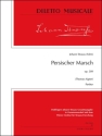 Persischer Marsch op.289 f�r gro�es Orchester Partitur