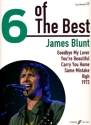 6 of the Best: James Blunt piano/vocal/guitar songbook