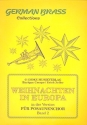 Weihnachten in Europa Band 2 Version f�r Posaunenchor (5-10stg.) Partitur