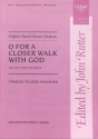 O for a closer Walk with God for mixed chorus and organ score