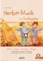 Herbst-Musik im Kindergarten (+CD) H�ren - Singen - Bewegen - Klingen 