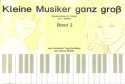 Kleine Musiker ganz gro� Band 2 (+CD) Klavierschule f�r Kinder ab 4 Jahren