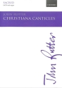 Christiana Canticles for mixed chorus and organ score