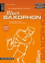Die au�ergew�hnliche Schule f�r Blues-Saxophon (+Download) f�r Saxophon