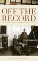 Off the Record Perfoming Practices in romantic Piano Playing (POD) Hardcover