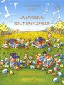 La Musique tout simplement: livre pour �l�ve 1 premier cycle premi�re ann�e