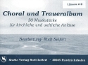 Choral- und Traueralbum f�r Blasorchester 1. Stimme in B