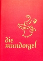 Die Mundorgel - Gro�druck  Textausgabe
