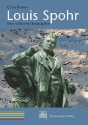 Louis Spohr Eine kritische Biographie
