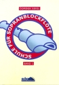 Schule f�r Sopranblockfl�te Band 1  