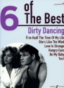 6 of the Best: Dirty Dancing piano/vocal/guitar Songbook