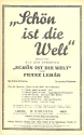 Sch�n ist die Welt f�r Salonorchester Direktion und Stimmen