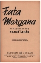 Fata Morgana f�r Orchester Direktion und Stimmen