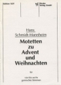 Motetten zu Advent und Weihnachten f�r 4-6 gem Stimmen a cappella Chorpartitur