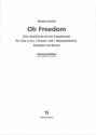 Oh Freedom f�r Chor (2-3 Frauen- und eine M�nnerstimme), Trp, Klav Chorpartitur (en)