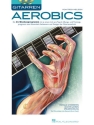 Gitarren Aerobics (+2 CD's) f�r Gitarre/Tabulatur