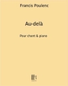 F. Poulenc Au-Dela Chant-Piano Vocal and Piano