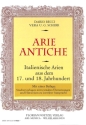Arie antiche - Italienische Arien aus dem 17. und 18. Jahrhundert Studiervorlagen mit textnahen �bersetzungen und Hinweisen zu korrekter Aussprache Set ( 2 Hefte)