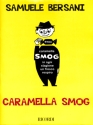 S. Bersani Caramella Smog Melodic line / Various Instruments