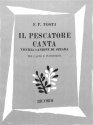 F.P. Tosti Il Pescatore Canta Canto (O Voce Recit) E Pianoforte