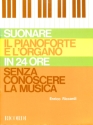 E. Riccardi Suonare Il Pianoforte E L'Organo In 24 Ore PIANO