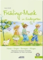 Fr�hlings-Musik im Kindergarten (+CD) H�ren - Singen - Bewegen - Klingen