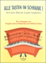 Alle Tasten im Schrank! Auf dem Klavier Lieder begleiten Ein Lehrgang