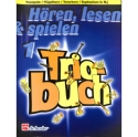 H�ren lesen und spielen Band 1 Triobuch f�r Trompete/Fl�gelhorn/ Tenorhorn/Euphonium im Violinschl�ssel