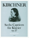 KIRCHNER 6 Capricen f�r Klavier op. 27 Klavier