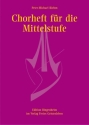 Chorheft f�r die Mittelstufe (gleiche Stimmen) Partitur, Neuausgabe 2011
