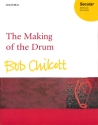 The Making of the Drum for mixed chorus and percussion choral score