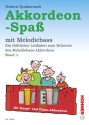 Akkordeonspa� mit Melodieba� Band 1 f�r Akkordeon Ein fr�hlicher Leitfaden zum Erlernen des Melodieba�-Akkordeons