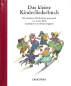 Das kleine Kinderliederbuch Die sch�nsten Kinderlieder