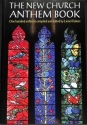 The new Church Anthem Book 100 Anthems for mixed chorus and piano/organ