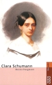 Clara Schumann Monographie mit Selbstzeugnissen und Bilddokumenten