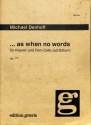 ... as when no words f�r Klavier und Fern-Cello (ad lib) Partitur und Stimme