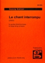 >Le chant interrompu< f�r gro�es Streichorchester Partitur