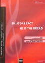 Er ist das Brot / He is the bread SAB