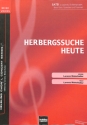Herbergssuche heute f�r gem Chor, Bass solo, Sprecher und Trompete ad lib. Chorpartitur