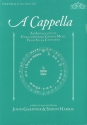 A cappella Anthology of unaccompanied choral music from 7 centuries