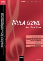 Thula sizwe f�r Solo und gem Chor a cappella (Percussion ad lib) Partitur