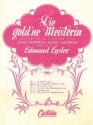 Du liebe gold'ne Meisterin! f�r Gesang und Klavier Einzelausgabe